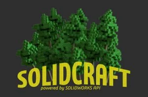 SOLIDCRAFT – Using SOLIDWORKS API for Fun and Games