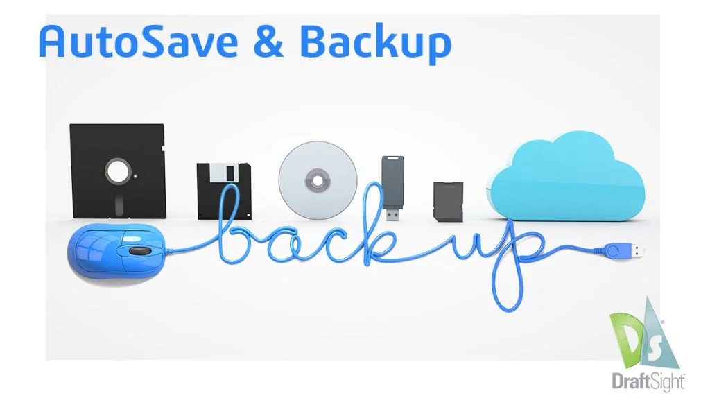 DraftSight: Auto-save and Backup - Blog Solidworks