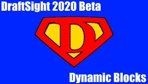 Dynamic Blocks in DraftSight 2020 Beta