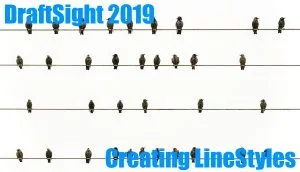 Creating a LineStyle in DraftSight