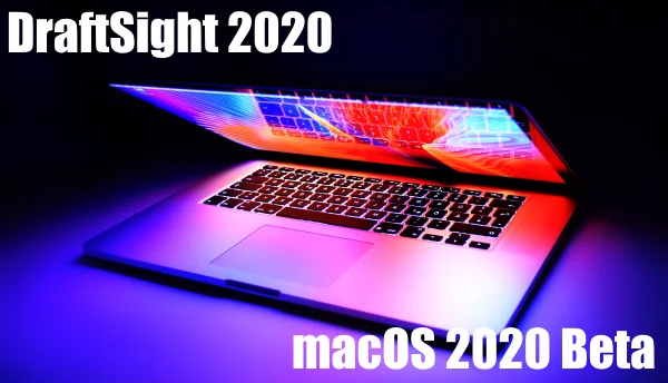 DraftSight Mac 2020 Beta