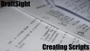 Scripts in DraftSight