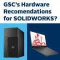 SolidWorks Hardware Recommendations