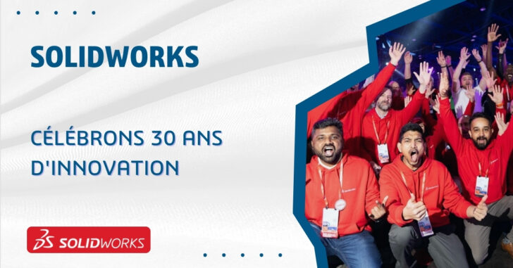 Célébrons 30 ans d’innovation : revivez les temps forts du concours organisé à l’occasion du 30e anniversaire de SOLIDWORKS