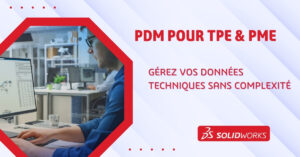 PDM pour TPE &amp; PME : gérez vos données techniques sans complexité