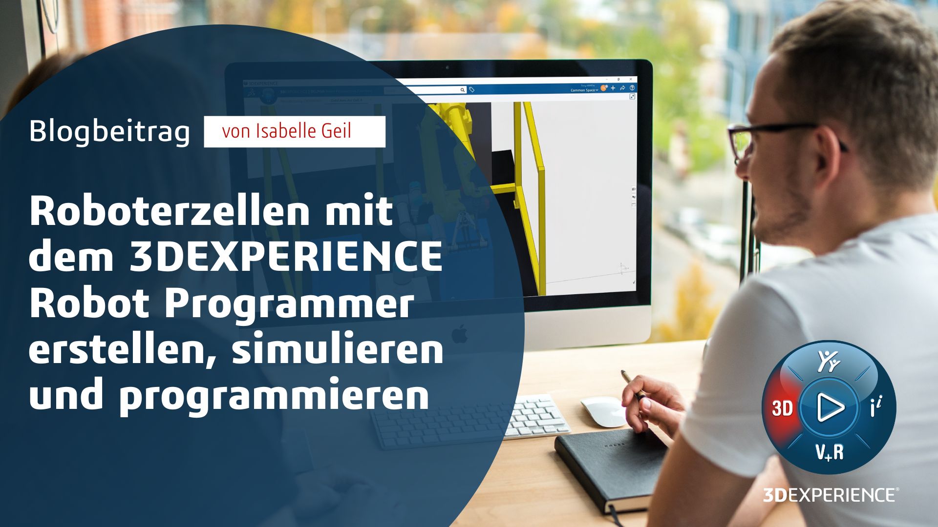 Roboterzellen mit dem 3DEXPERIENCE Robot Programmer erstellen ...