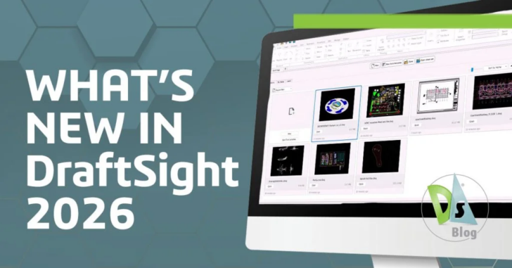 DEU: What’s New in DraftSight 2026 – Blog